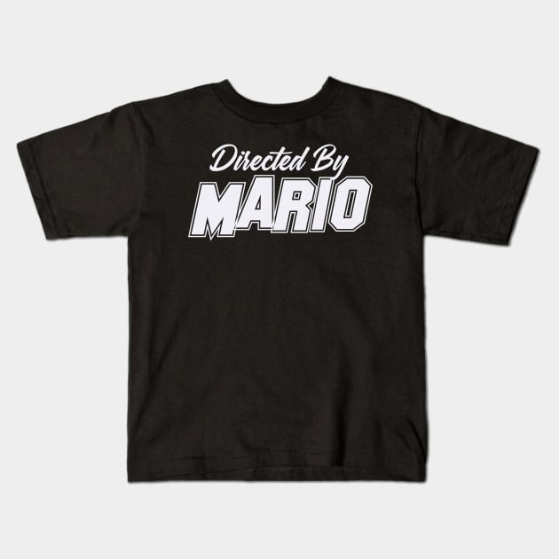 Directed By MARIO, MARIO NAME Kids T-Shirt by Judyznkp Creative